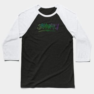 January Bubble Text Baseball T-Shirt